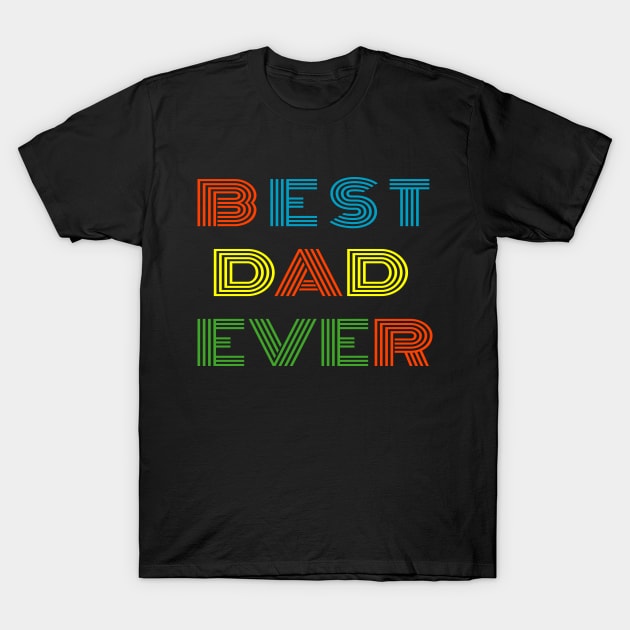 Best Dad Ever Vintage T-Shirt by Sabahmd